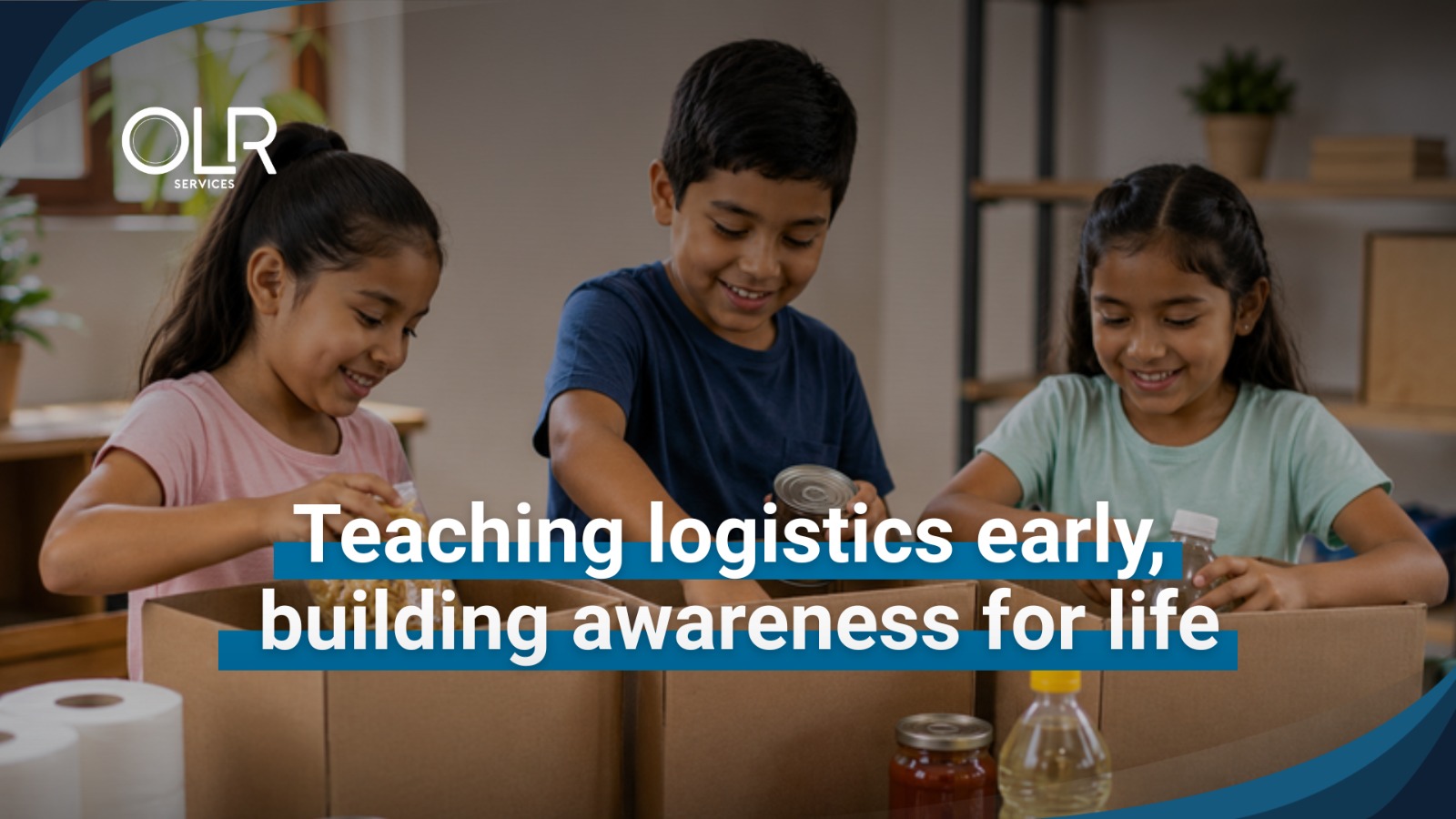 Why Teaching Kids About Logistics at a Young Age Matters Why Teaching Kids About Logistics at a Young Age Matters